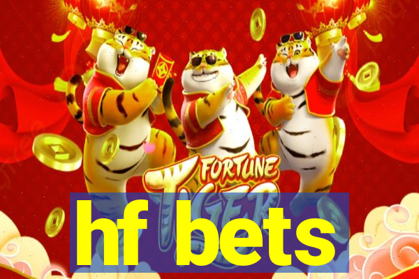 hf bets