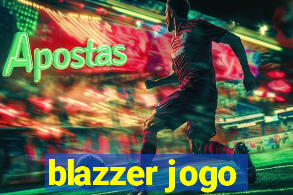 blazzer jogo