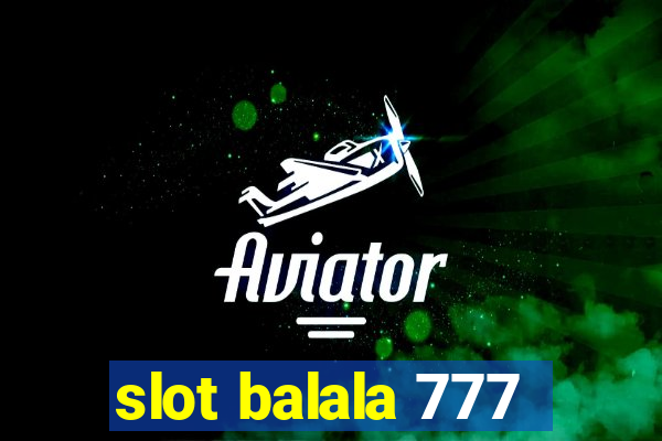 slot balala 777