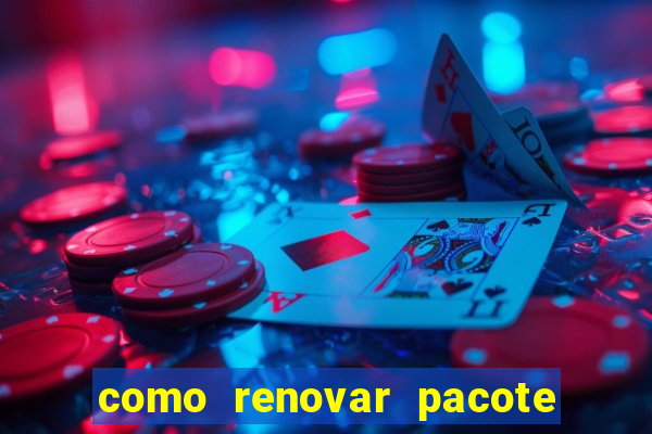 como renovar pacote tim beta