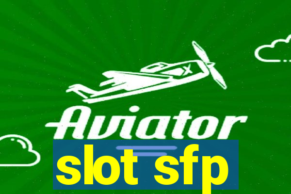 slot sfp