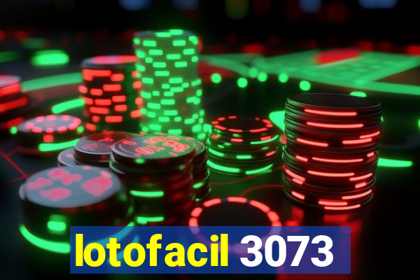 lotofacil 3073