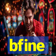 bfine