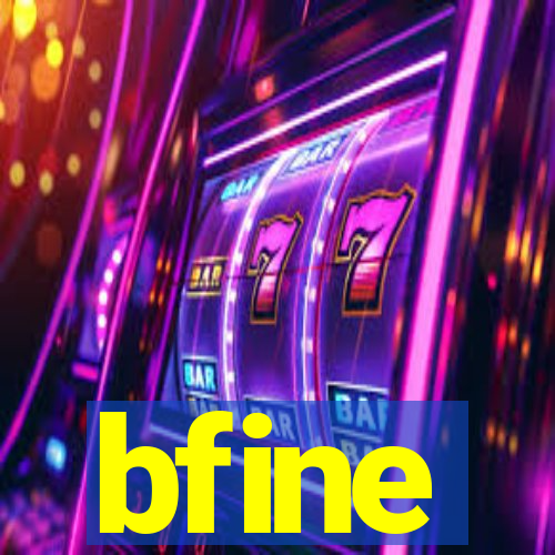 bfine