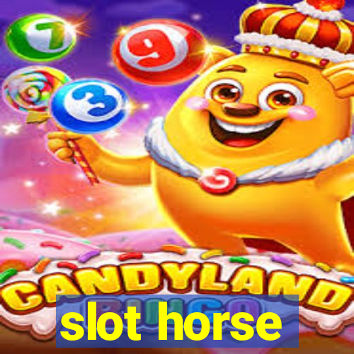 slot horse