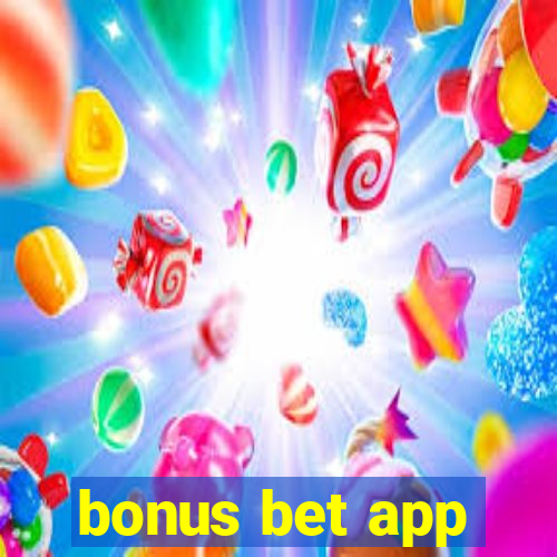 bonus bet app