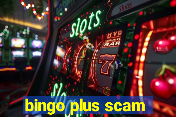 bingo plus scam