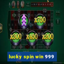 lucky spin win 999