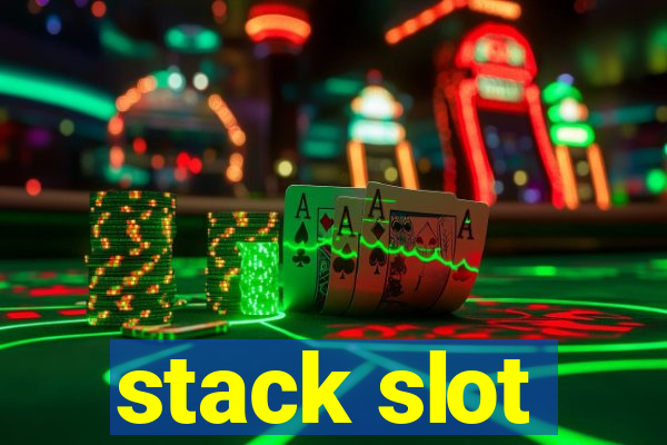 stack slot