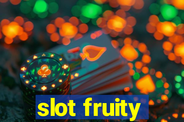 slot fruity