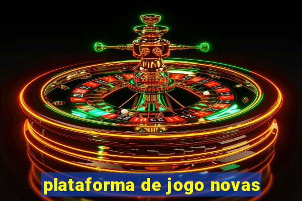 plataforma de jogo novas