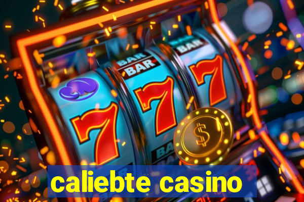 caliebte casino