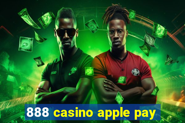 888 casino apple pay