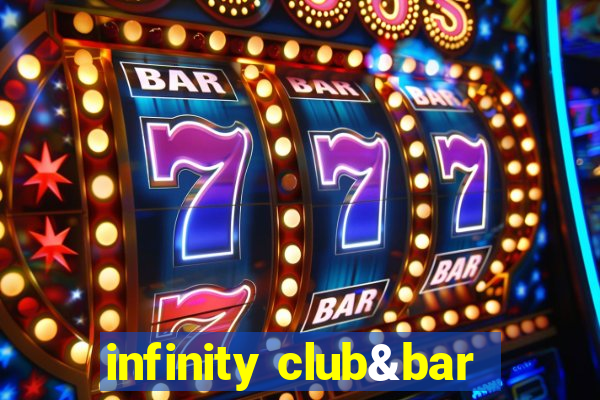 infinity club&bar