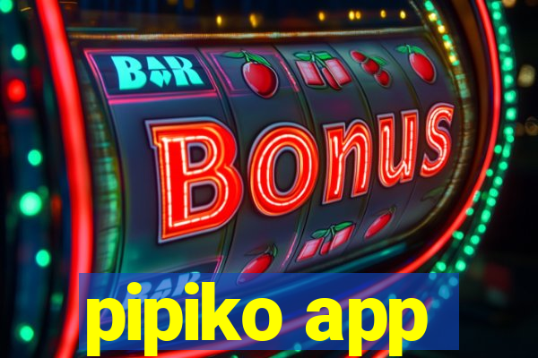 pipiko app