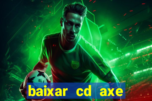 baixar cd axe bahia 2000 gratis