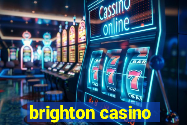 brighton casino