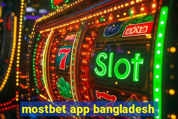 mostbet app bangladesh