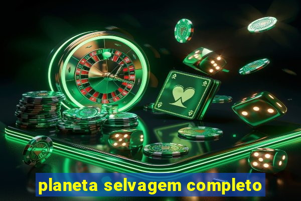 planeta selvagem completo