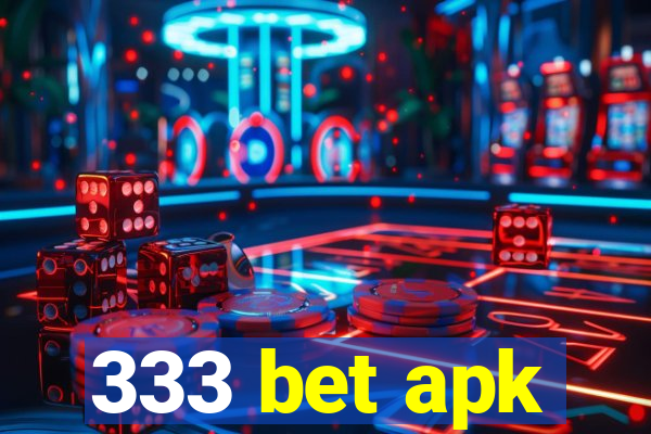 333 bet apk