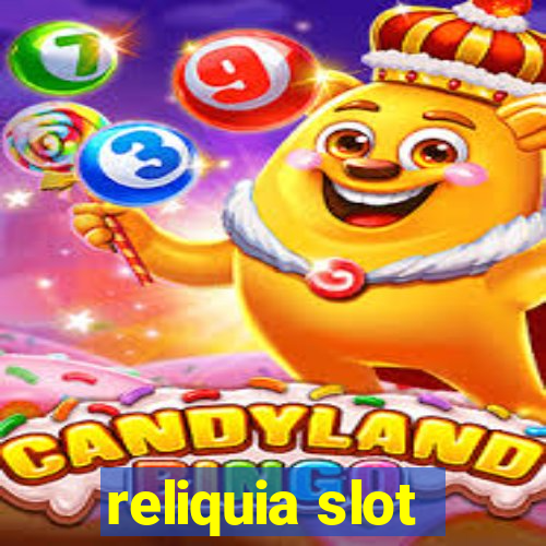 reliquia slot