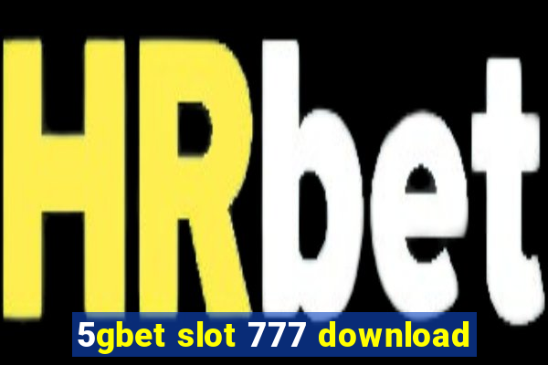 5gbet slot 777 download