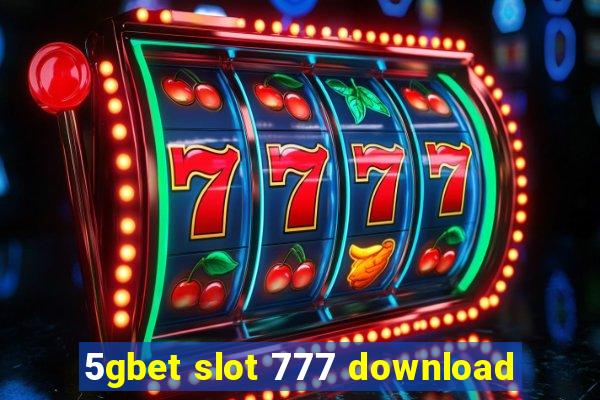 5gbet slot 777 download