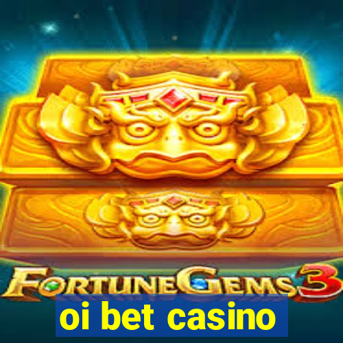 oi bet casino