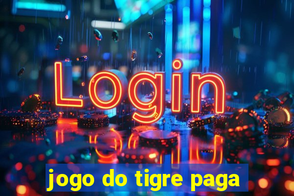 jogo do tigre paga