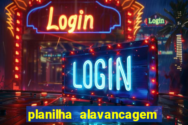 planilha alavancagem de banca