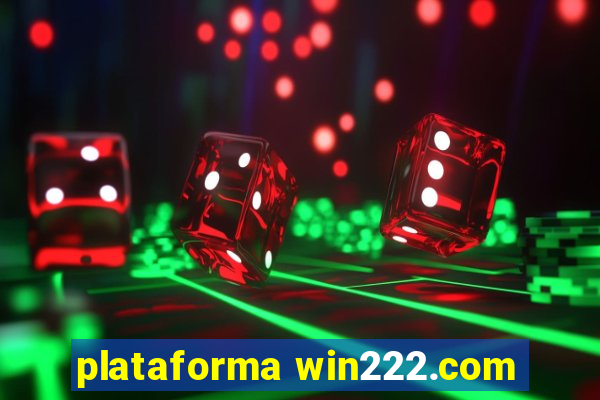 plataforma win222.com