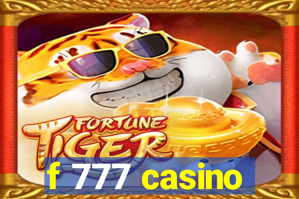 f 777 casino