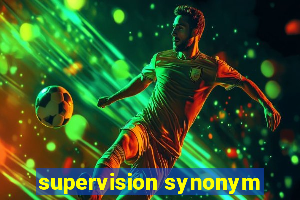 supervision synonym