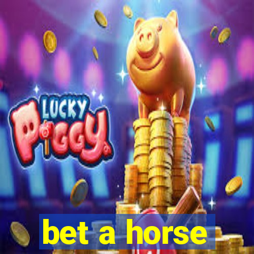 bet a horse