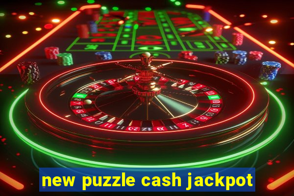 new puzzle cash jackpot