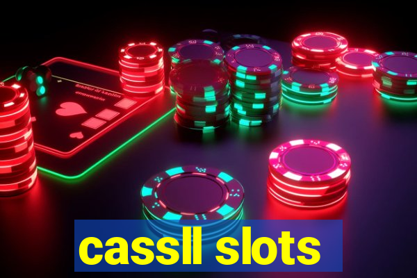 cassll slots