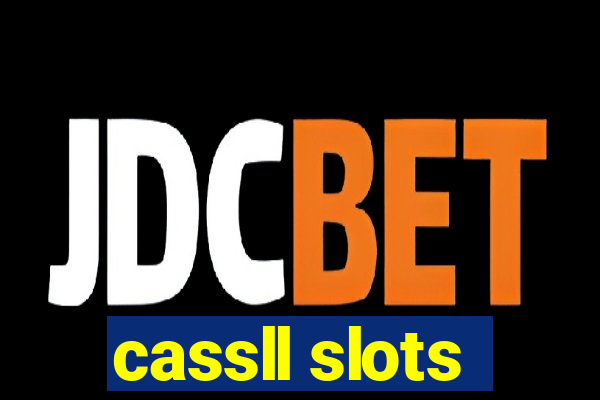 cassll slots