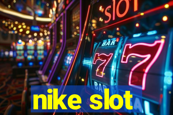 nike slot