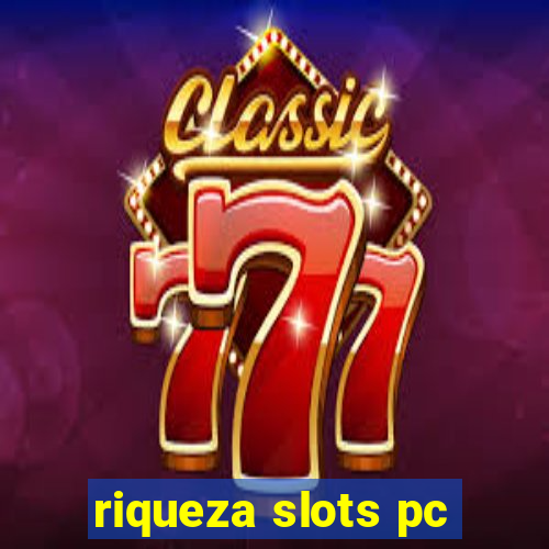 riqueza slots pc