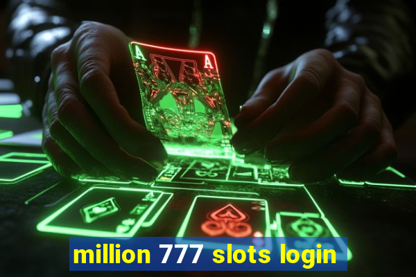 million 777 slots login