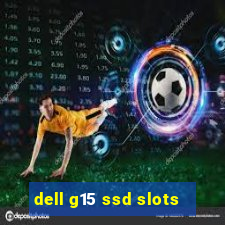 dell g15 ssd slots