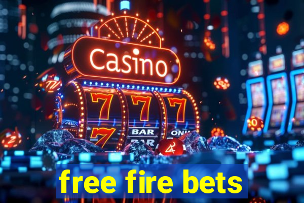 free fire bets