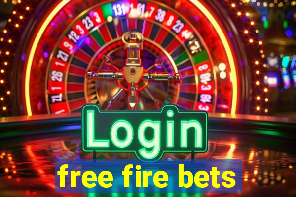 free fire bets