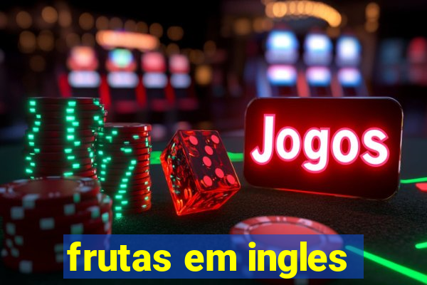 frutas em ingles