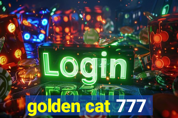 golden cat 777