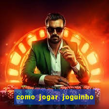 como jogar joguinho do tigre