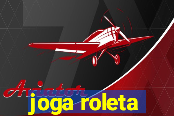 joga roleta