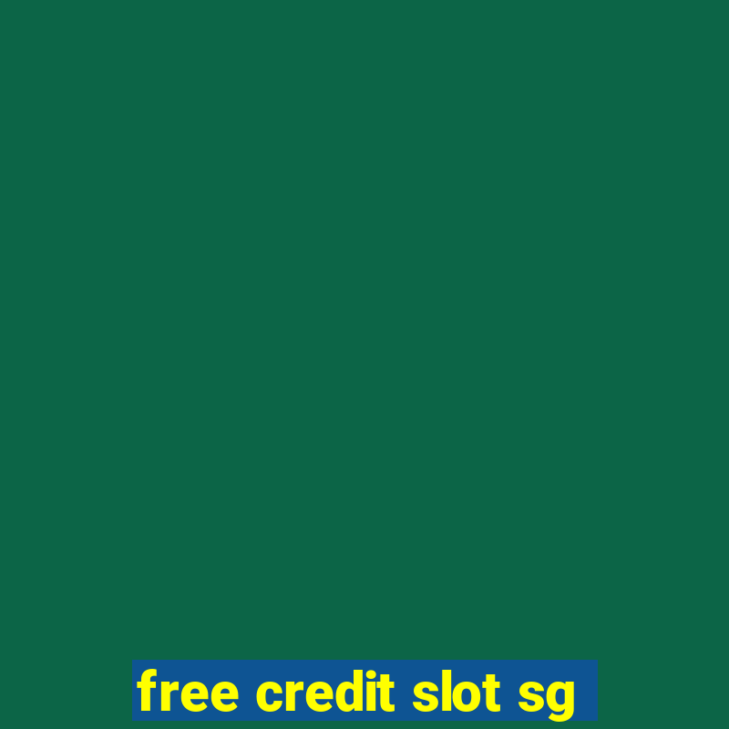 free credit slot sg