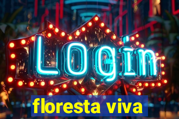 floresta viva