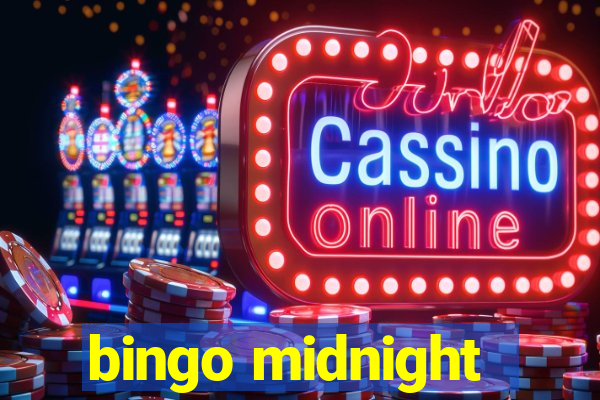 bingo midnight